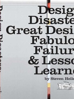 Design Disasters: Great Designers, Fabulous Failure, and Lessons Learned - ebook